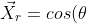 \vec{X}_r= cos(\theta)\vec{i}+ sin(\theta)\vec{j}+ \vec{k}